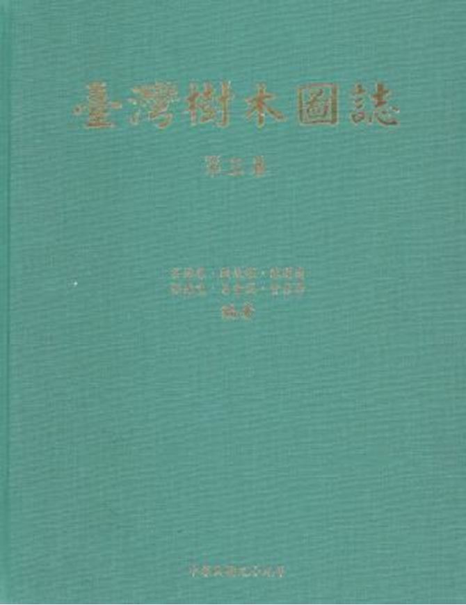  Trees of Taiwan. Volume 3. 2010. Many col. photogr. VI, 615 p. 4to. Cloth. - In Chinese, with Latin nomenclature and Latin species index.