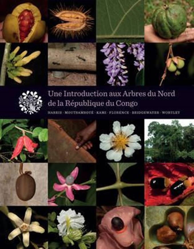 Une introduction aux arbres du Nord de la République du Congo. 2011. illus. 210 p. gr8vo. Broché.
