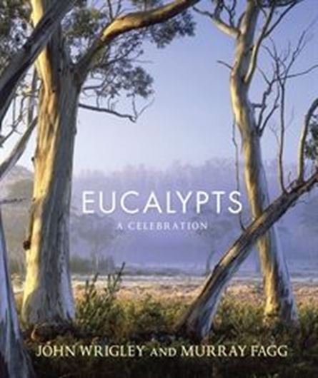  Eucalypts: A Celebration. 2012. illus. 352 p. gr8vo. Paper bd.