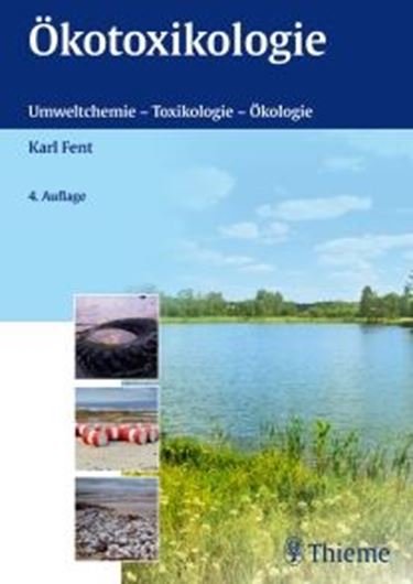  Ökotoxikologie. Umweltchemie - Toxikologie - Ökologie. 4te rev. Aufl. 2013. illus. X, 377 S. gr8vo. Hardcover.