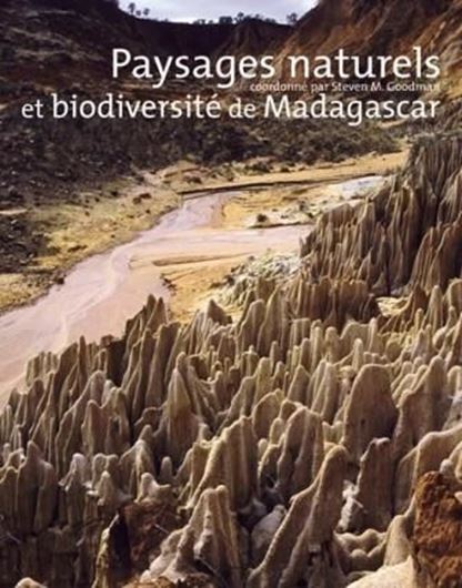  Paysages naturels et biodiversité de Madagascar. 2008.  illus. 696 p. gr8vo. Paper bd.