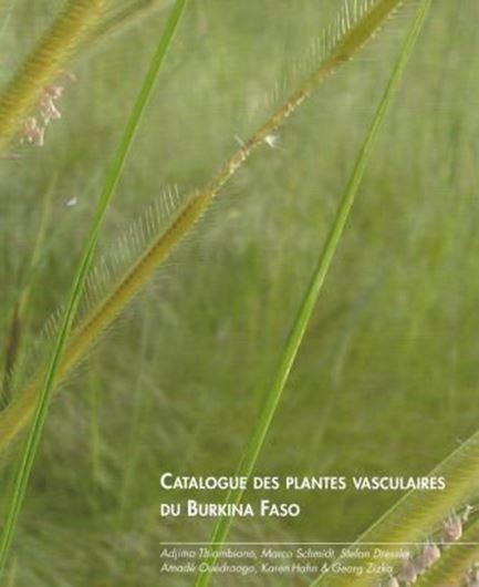  Catalogue des Plantes Vasculaires du Burkina  Faso. 2012. (Boissiera, 65). 6 col. pls. 391 p. 4to. Paper bd. 