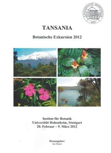  Tansania - Botanische Exkursion 2012. 168 (163 farb.) Fig. 123 p. 4o. Broschiert.