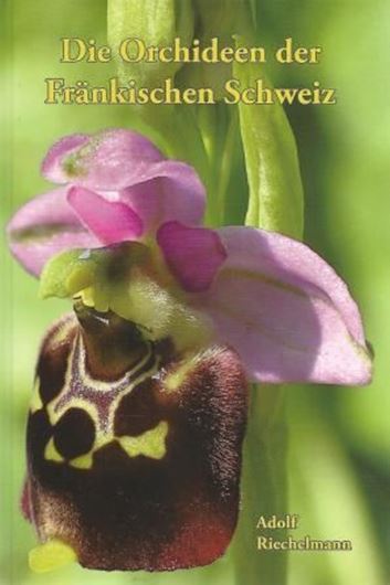 Die Orchideen der Fränkischen Schweiz. 2011. 340 Farbabb. 320 S. gr8vo. Kartoniert.