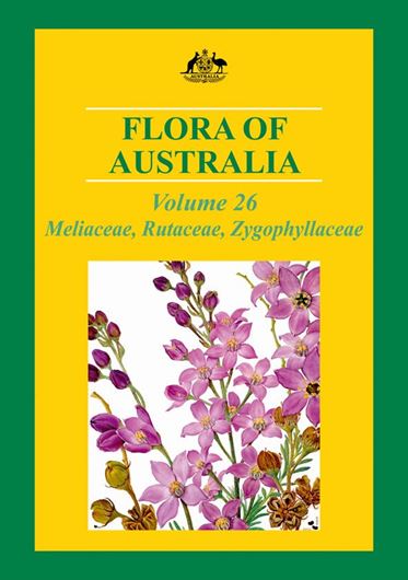  Volume 026: Meliaceae, Rutaceae and Zygophyllaceae. 2013. illus. 642 p. gr8vo. Hardcover.