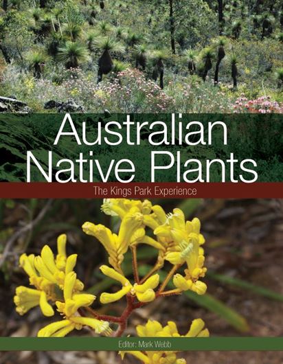  Australian Native Plants. The Kings Park Experience. 2013. illus. 144 p. Paper bd.