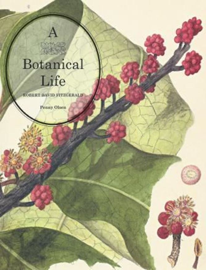  A Botanical Life. Robert David Fitzgerald. 2013. illus. Paper bd.