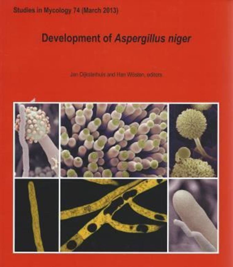  Development of Aspergillus niger. 2013. (Studies in Mycology, 74). illus. 85 p. 4to. Hardcover. 