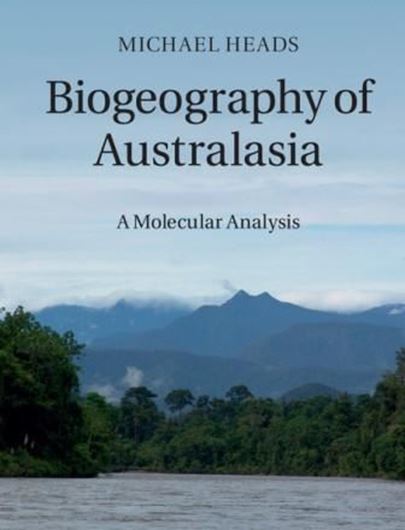  Biogeography of Australasia. A Molecular Analysis. 2013. 140 figs.