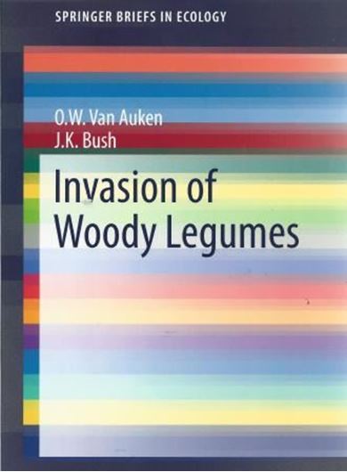  Invasion of Woody Legumes. 2013. 35 (6 col.) figs. VII, 67 p. gr8vo. Paper bd.