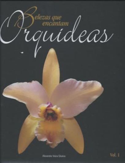 Belezas que Encatam: Orquideas. Vol. 1. 2013. Many col. photographs. 159 p. 4to. Hardcover - In Portuguese. 28 x 28 cm.