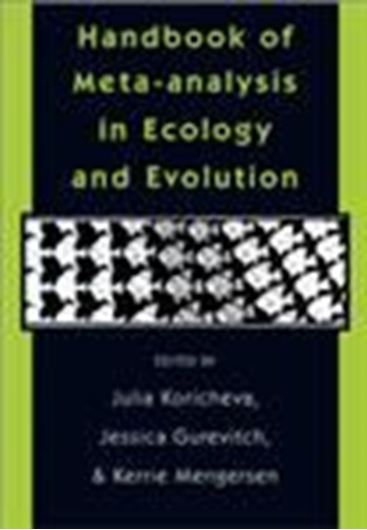  Handbook of Meta - analysis in Ecology and Evolution. 2013. illus. XV, 498 p. gr8vo. Paper bd.
