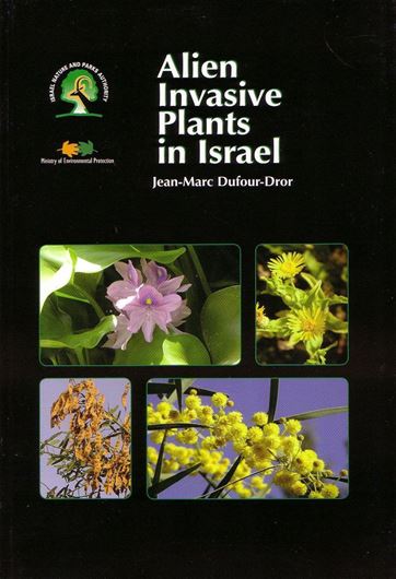Alien Invasive Plants in Israel. 2012. illus. 213 p. gr8vo. Paper bd.