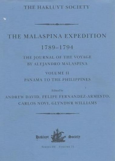  The Malaspina Expedition, 1789 - 1794. Volume 2: Panama to the Philippines. 2003. (Hakluyt Soc.,Works,11). illus. XX, 511 p. gr8vo. Hardcover.