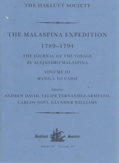  The Malaspina Expedition, 1789 - 1794. Volume 3: Manila to Cadiz. 2004. (Hakluyt Soc., Works, 11). illus. XXI, 487 p. gr8vo. Hardcover.