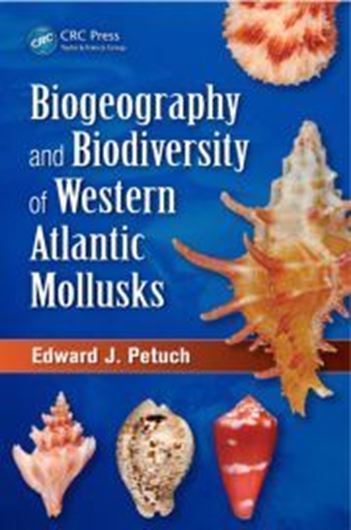  Biogeography and Biodiversity of Western Atlantic Mollusks. 2013. 252 p. gr8vo. Hardcover.