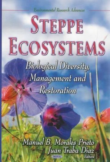  Steppe Ecosystems: Biological Diversity, Management and Restoration. 2013. (Environmental Research Advances). XI, 347 p. gr8vo. Hardcover. 