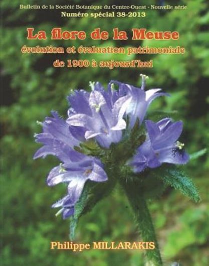 La flore de la Meuse. 2013. (Soc. Bot. Centre - Ouest, Bull., No. Spéc. 38). illus.(col.). 470 p. gr8vo.