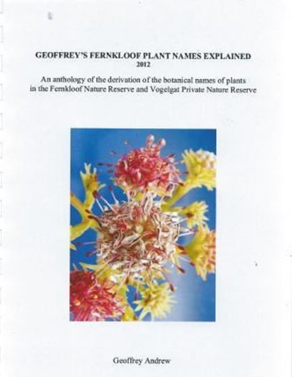  Geoffrey' Fernkloof Plant Names Explained. 2012. 236 p. Ringbinder.