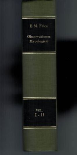 Observationes Mycologicae. 2 vols. 1815 - 1818. (Reprint 1994). 8 pls. 230 & 376 p. 8vo.  Cloth.