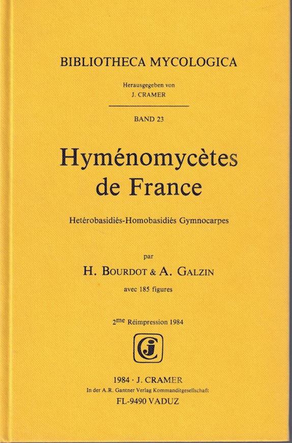 Hyménomycètes de France: Hétérobasidiés - Homobasidiés Gymnocarpes. 1927. (Contribution à la Flore Mycologique de la France, 1/ Bibliotheca Mycologica, 23). IV, 758 p. gr8vo. Hardcover.