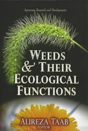 Weeds and Their Ecological Functions. 2013. (Agronomy Res. and Developments).. XI, 200 p. gr8vo. Hardcover.