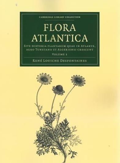  Flora Atlantica, sive historia plantarum quae in Atlante agro Tunetano et Algeriensi crescunt. 2nd edition. 1899 - 1800. (Digital reprint 2013).  261 plates. 1216 p. Paper bd. 