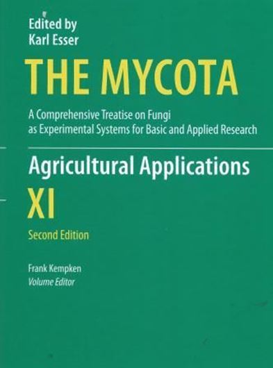 The Mycota. Volume 11: Kempken, F.: Agricultural Applications. 2nd rev. ed. 2013. illus. XXV, 392 p. gr8vo. Hardcover.