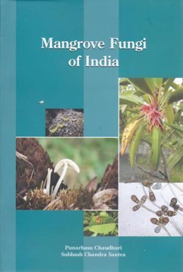  Mangrove Fungi of India. 2013. illus.(many col.). III, 365 p. gr8vo. Hardcover. 