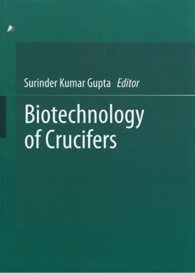 Biotechnology of Crucifers. 2013. XI,241 p. gr8vo. Hardcover.