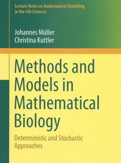 Mathematical Models in Biology. 2013. (Lecture Notes in on Mathematical Modeling in the Life Sciences). 480 p. gr8vo. Hardcover.