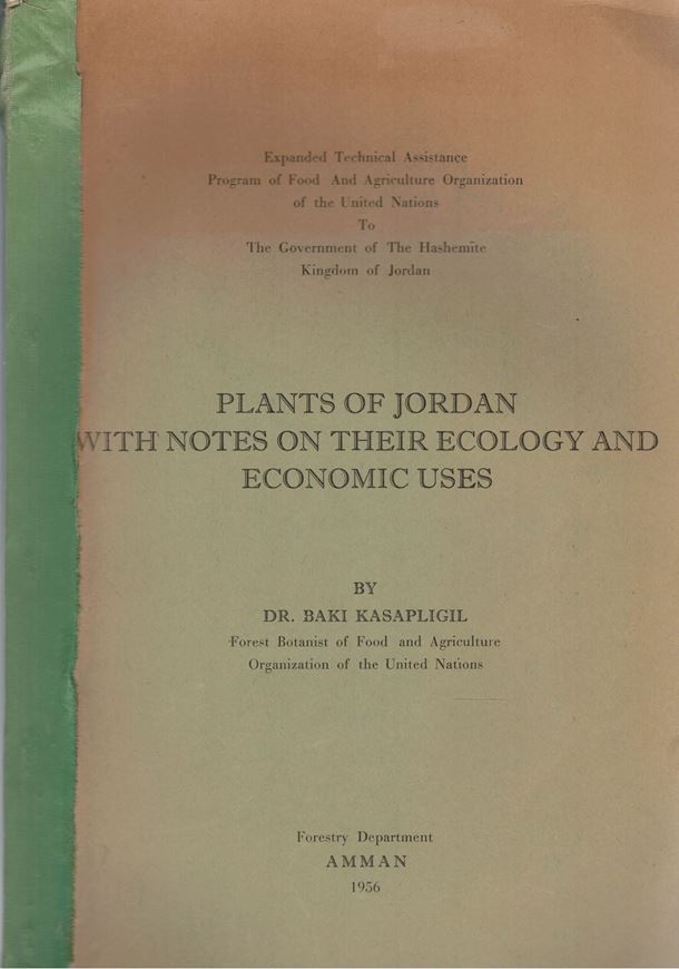 Plants of Jordan with Notes on their Ecology and Economic Uses. 1956. 1 folding sketch map of the vegetation 1:750000. 1 foldg map of 'Main Annual Rainfall 1937 - 1955 in the Hashemite Kingdom of Jordan'. 130 p. 4to. Paper bd.