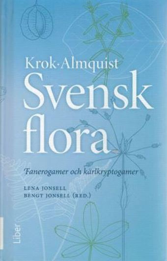 Svensk flora. Fanerogamer och kärlkryptogamer. 29th rev. ed. 2013. illus. 586 p.