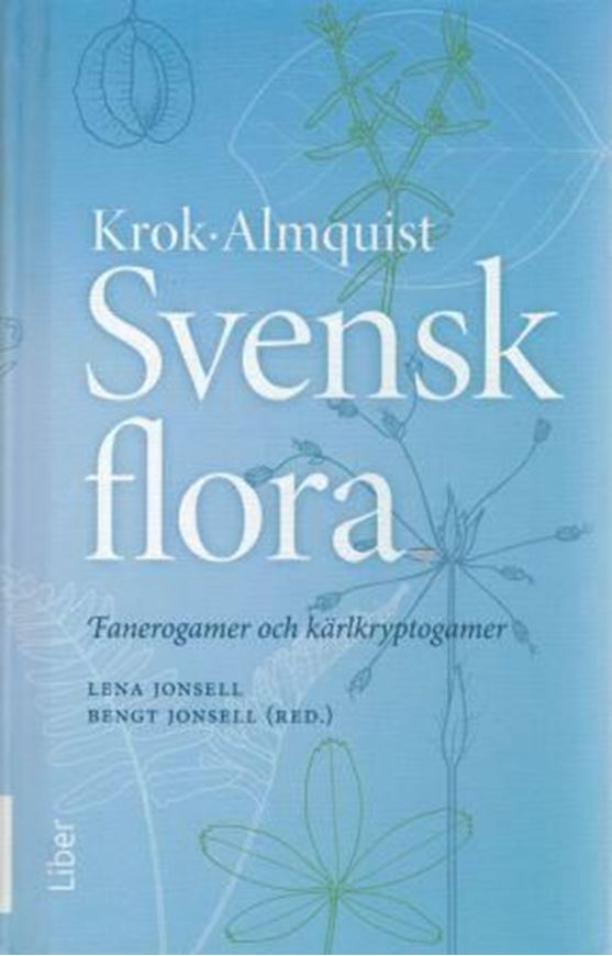Svensk flora. Fanerogamer och kärlkryptogamer. 29th rev. ed. 2013. illus. 586 p.