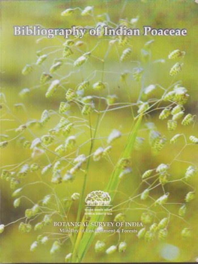Bibliography of Indian Poaceae. Ed. by V. J. Nair and G. V. S. Murthy. 2012. 222 p. gr8vo. Paper.bd.