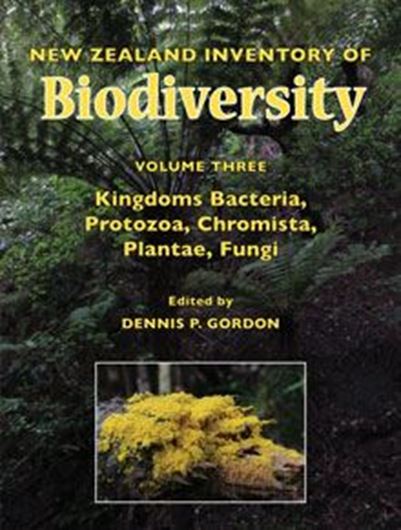  New Zealand inventory of biodiversity. Vol. 3: Kingdoms bacteria, protozoa, chromista, plantae, fungi. 2012. illus. 616 p. 4to. Hardcover.