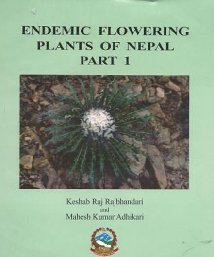 Endemic Flowering Plants of Nepal. Part 1. 2009. (Bull. Dept. Plt. Resources, Spec. Publ., 1). Many dot maps. 210 p. gr8vo. Paper bd.