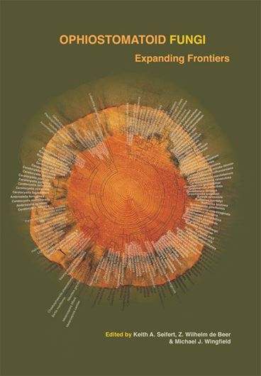 Ophiostomatoid Fungi. Expanding Frontierts. 2013. (CBS Biodiversity Series, 12). illus. 337 p. 4to. Hardcover.