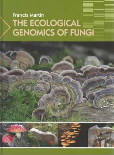  The Ecological Genomics of Fungi. 2013. illus. XIV, 384 p. gr8vo. Hardcover.