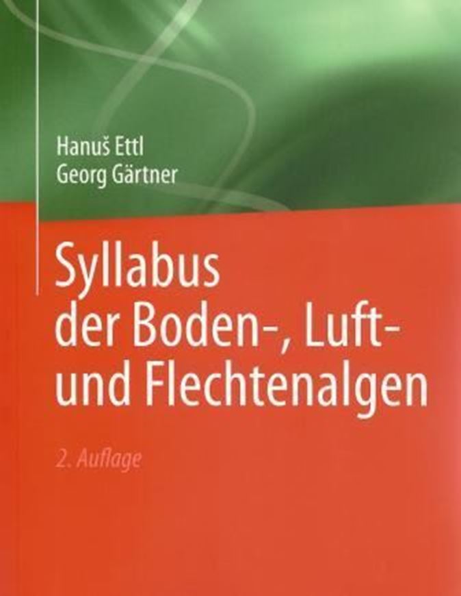 Syllabus der Boden-, Luft- und Flechtenalgen. 2 rev. Aufl. 2014. illus. 773 S. gr8vo. Broschiert.