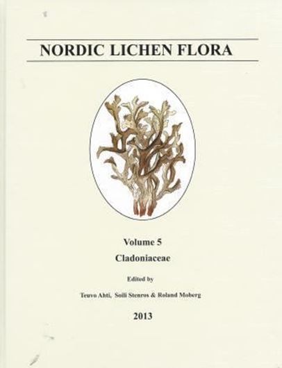 Volume 5: Ahti, Teuvo, Soili Stenroos and Roland Moberg (eds.): Cladoniaceae. 2013. illus. 117 p. Hardcover.- Plus 1 CD.