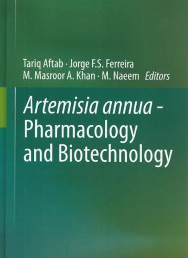  Artemisia annua - Pharmacology and Biotechnology. 2013. 76 figs. VI, 292 p. gr8vo. Hardcover.