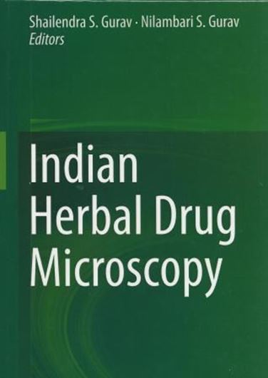  Indian Herbal Drug Microscopy. 2014. 118 col. figs. XV, 207 p. gr8vo. Hardcover. 