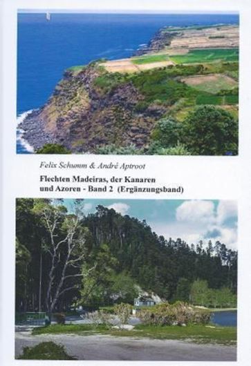 Flechten Madeiras, der Kanaren und Azoren. Band 2: Ergänzungsband. 2013.  illus. 457 S.