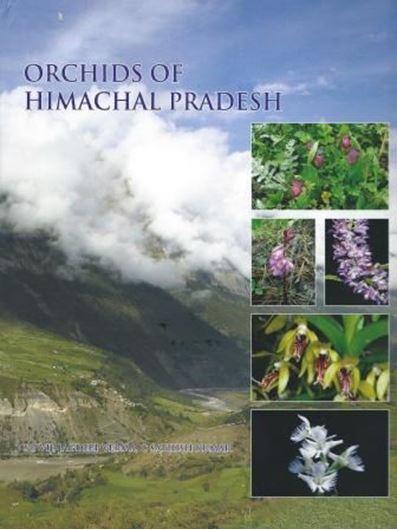  Orchids of Himachal Pradesh. 2013. Many col. photographs. 84 plates (line drawings). X, 275 p. 4to. Hardcover.