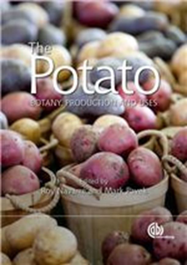  The Potato. Botany, Production and Uses. 2014. 384 p. gr8vo. Hardcover.