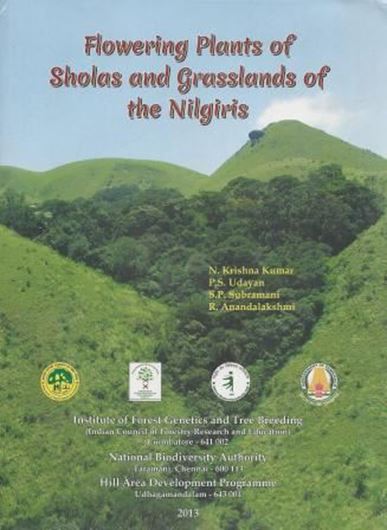  Flowering plants of Sholas and grasslands of the Nilgiris. 2013. 82 col. pls. & maps.. 562 p. gr8vo. Hardcover. 