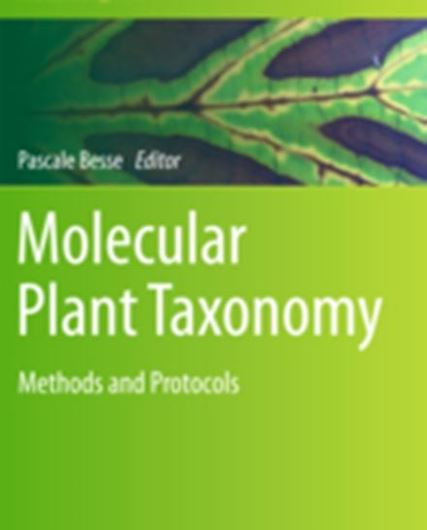  Molecular Plant Taxonomy. Methods and Protocols. 2014. (Methods in Molecular Biology, vol. 1115). 70 (32 col.) figs. XII, 402 p. gr8vo. Hardcover.
