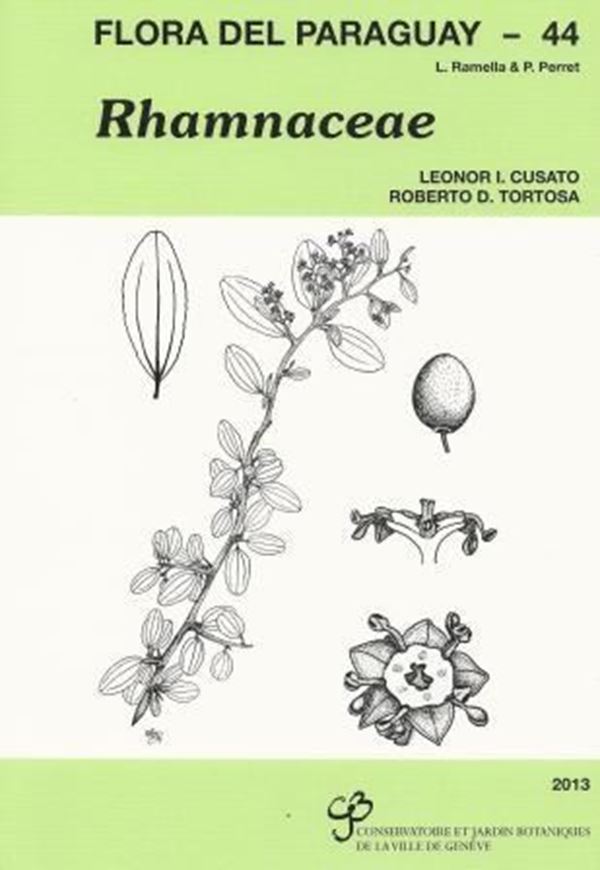  Volume 44: Cusato, Leonor I. and Roberto D. Tortosa: Rhamnaceae. 2013. illus. 56 p. gr8vo. Paper bd. 