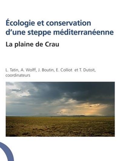  Ecologie d'une steppe méditerranéenne: la pleine de Crau. 2013. illus. 352 p. 